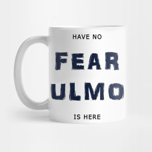 Have No Fear Ulmo Is Here Mug